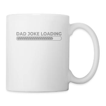 Dad Joke Loading Funny Father Dad Grandpa Daddy Fa - Tasse - Weiß - Rechts
