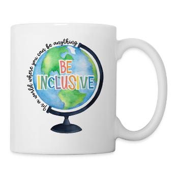 In A World You Can Be Anything Be Inclusive - Tasse - Weiß - Rechts