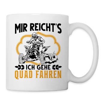 Mir reichts Ich gehe Quad fahren ATV 4x4 - Tasse - Weiß - Rechts
