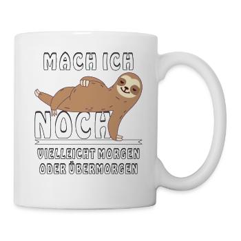 FAULTIER MACH ICH NOCH - Tasse - Weiß - Rechts