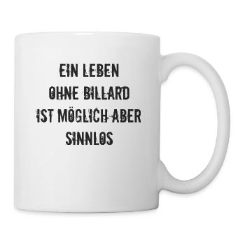 Billard - Ein leben ohne Billard ist möglich aber - Tasse - Weiß - Rechts