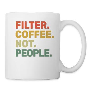 Café filtre Pas les gens - Espresso Barista Cafe - Mug blanc - blanc - Droite