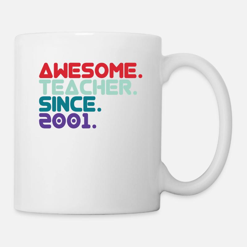 Awesome Teacher since 2001 Lehrer seit 2001 - Tasse - Weiß