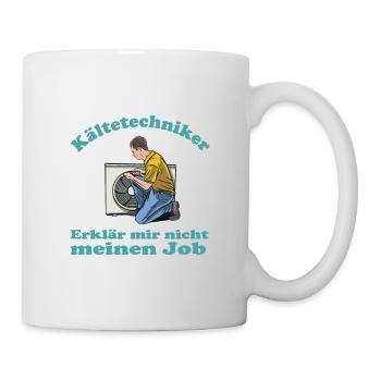 Kältetechniker Erklär mit nicht meinen Job Berufe - Tasse - Weiß - Rechts