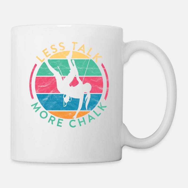 Rock Climbing Less Talk More Chalk Bouldering - Tasse - Weiß