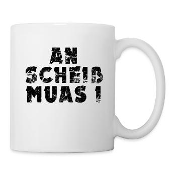 An scheiß muas i bayrisch - Tasse - Weiß - Rechts