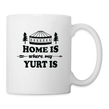 Home is where my Yurt is Jurte Zelt - Tasse - Weiß - Rechts