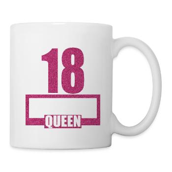 18. Geburtstag 18 Jahre 18er Birthday Queen - Tasse - Weiß - Rechts