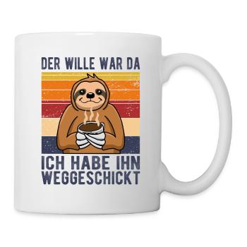 Der Wille war da ich habe ihn weggeschickt - Tasse - Weiß - Rechts