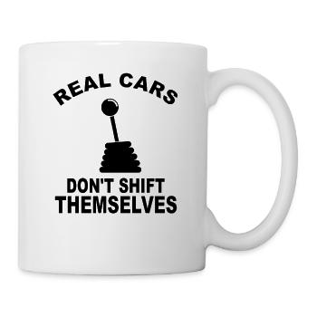Real Cars Dont Shift Themselves - Car Drifting - Tasse - Weiß - Rechts