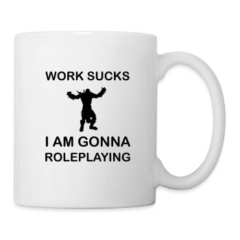 Work sucks I'm going to Play Roleplaying RPG LARP Hobby - Mug - white - Right