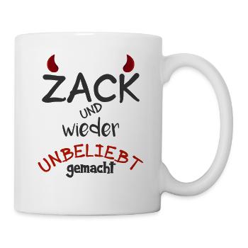 Zack und wieder unbeliebt gemacht - Tasse - Weiß - Rechts
