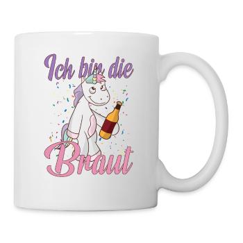Ich bin die Braut Einhorn Fan Brautjungfern Spruch - Tasse - Weiß - Rechts
