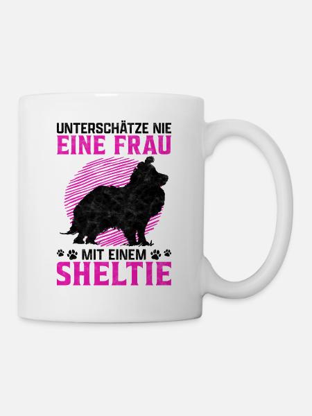 Frau mit Shetland Sheepdog Sheltie Spruch - Tasse - Weiß
