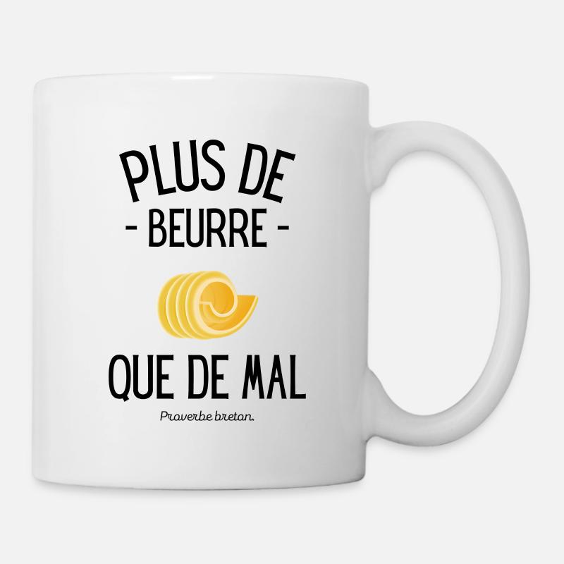 Proverbe breton plus de beurre que de mal - Mug blanc - blanc