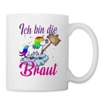 Ich bin die Braut Einhorn Brautjungfern Hochzeit - Tasse - Weiß - Rechts
