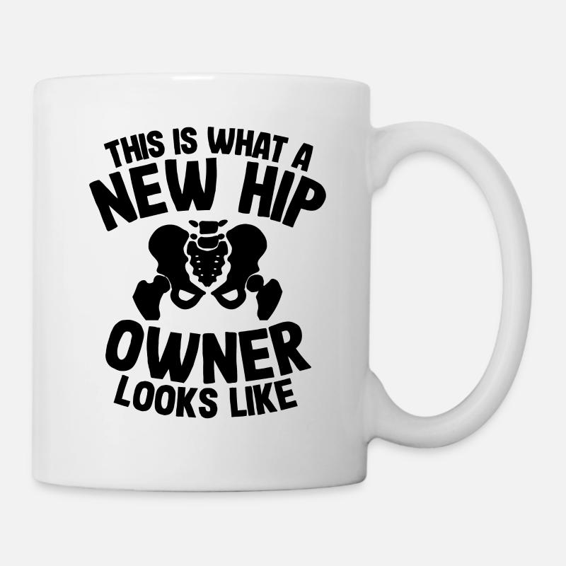 Hüft OP Operation Geschenk Genesung Neue Hüfte - Tasse - Weiß