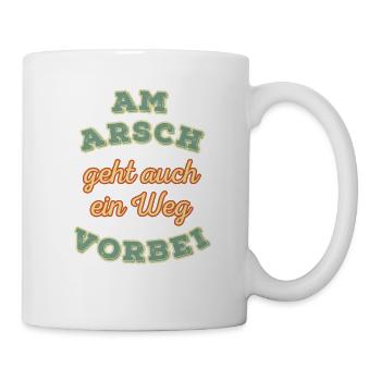 Am Arsch geht auch ein Weg vorbei Retro - Tasse - Weiß - Rechts