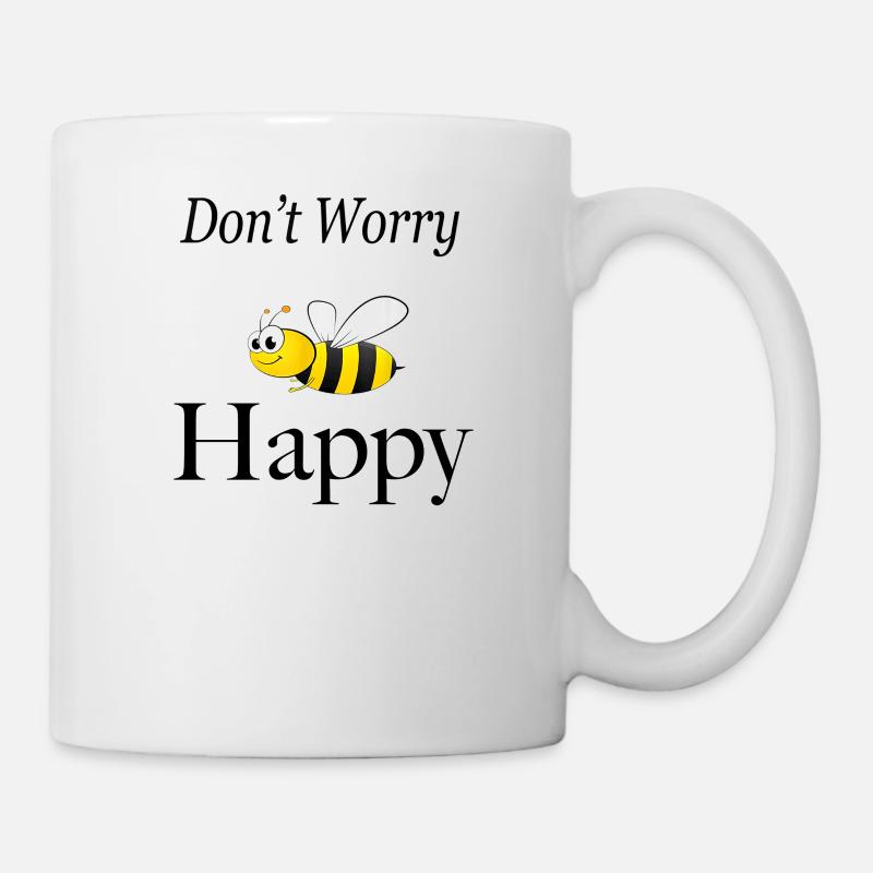 Don't worry bee happy funny bumble bee - Tasse - Weiß
