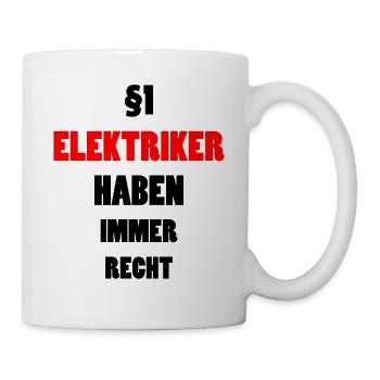 Elektriker Lustiger Spruch Beruf Arbeit Geschenk - Tasse - Weiß - Rechts