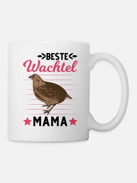 Beste Wachtel Mama Wachtelzüchter Wachtelhenne - Tasse - Weiß