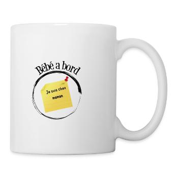 Bébé a bord je suis chez maman cadeau - Mug blanc - blanc - Droite