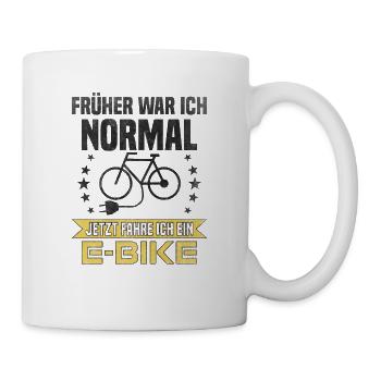 Früher war ich normal, jetzt fahre ich ein E-Bike - Tasse - Weiß - Rechts