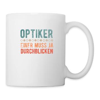 Optiker Augen Sehhilfe Lustig Spruch Geschenkidee - Tasse - Weiß - Rechts