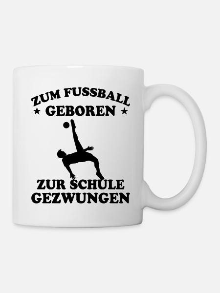 Fußball Schule Lustige Spruch Fußballer Geschenk - Tasse - Weiß