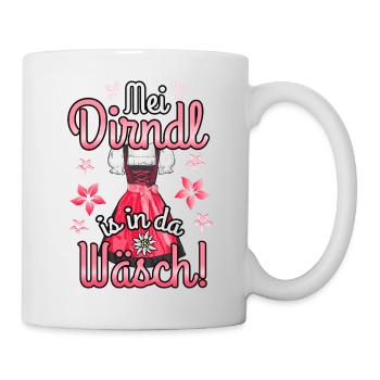 Mei Dirndl is in da Wäsch - Tasse - Weiß - Rechts