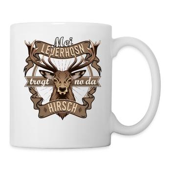 Mei Lederhosn trogt no da Hirsch - Tasse - Weiß - Rechts
