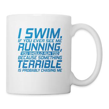 I Swim, if you ever see me Running - Mug blanc - blanc - Droite