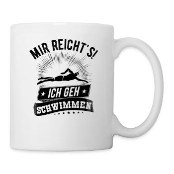 Mir Reicht's Ich Geh Schwimmen, Schwimmsport - Tasse - Weiß - Rechts