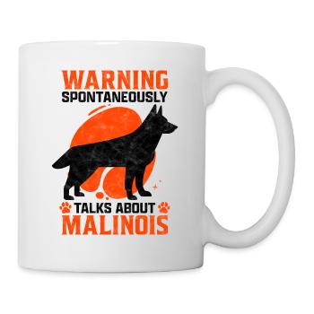 Spontaneously talks about Malinois Belgian Shepherd - Mug - white - Right