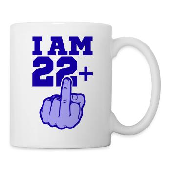 ICH BIN 22 MITTELFINGER 22 Geburtstag Papa Kollege - Tasse - Weiß - Rechts