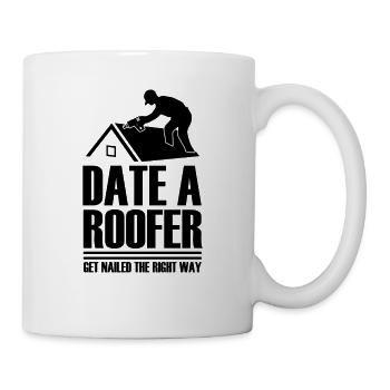 Date Roofer Obtenir Le Vrai Clou - Mug blanc - blanc - Droite