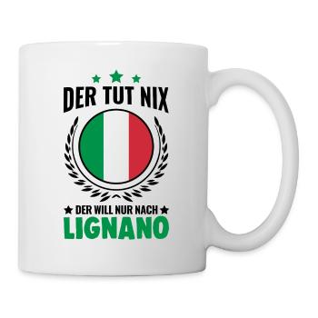 Der tut nix Der will nur nach Lignano Italien - Tasse - Weiß - Rechts