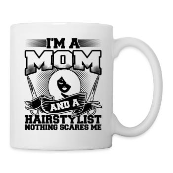 Je suis maman et un tyliste Nothing Scares Me - Mug blanc - blanc - Droite
