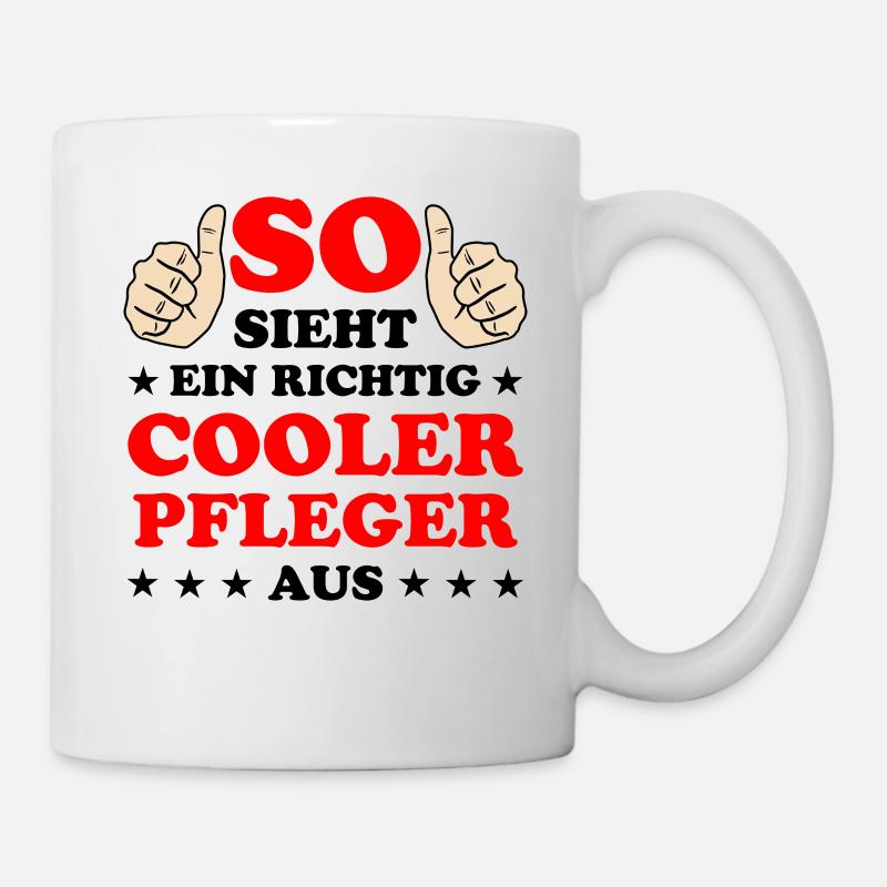Pfleger Pflege Fun Lustiger Spruch Krank Geschenk - Tasse - Weiß
