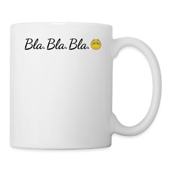 Blah Blah Blah Blahblahblah Blablabla Bla Bla Bla - Tasse - Weiß - Rechts