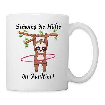 Schwing die Hüfte du Faultier! Lieblingstier - Tasse - Weiß - Rechts