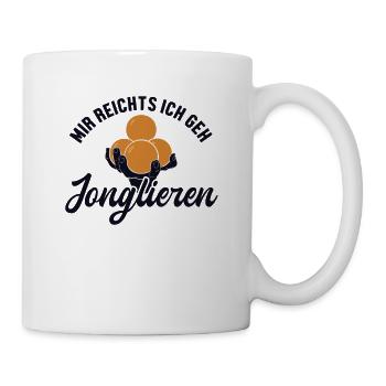 Mir reicht ich geh Jonglieren Jongleurbälle - Tasse - Weiß - Rechts