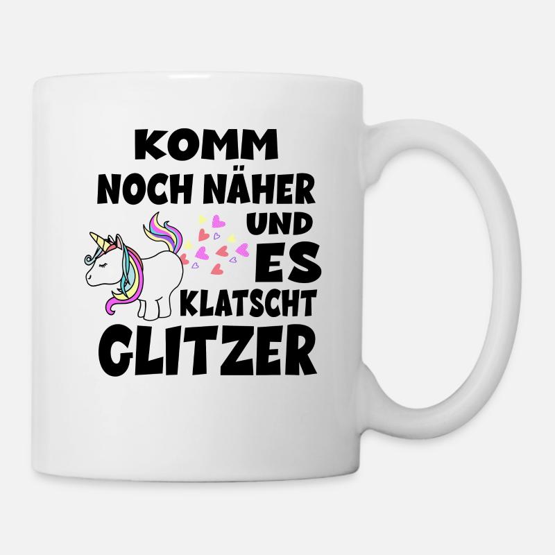 Komm Noch Näher Und Es Klatscht Glitzer - Einhorn - Tasse - Weiß