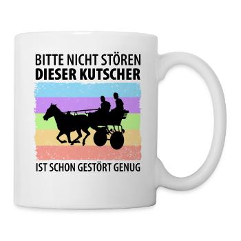 Kutscher Kutsche Pferdekutscher Kutschieren - Tasse - Weiß - Rechts