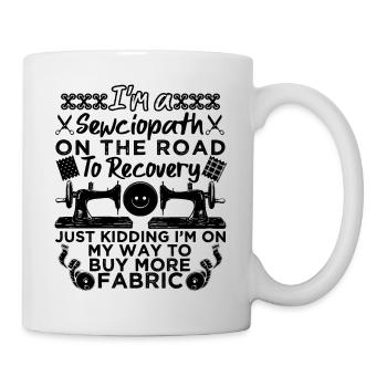 I’m A Sewciopath On The Road To Recovery - Mug blanc - blanc - Droite