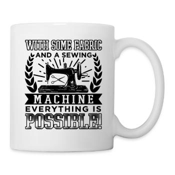 With Some Fabric And A Sewing Machine - Mug - white - Right