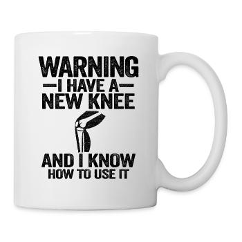 Knie OP Operation Genesung Lustig Neues Knie - Tasse - Weiß - Rechts