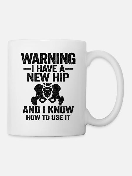 Hüft OP Operation Genesung Lustig Neue Hüfte - Tasse - Weiß