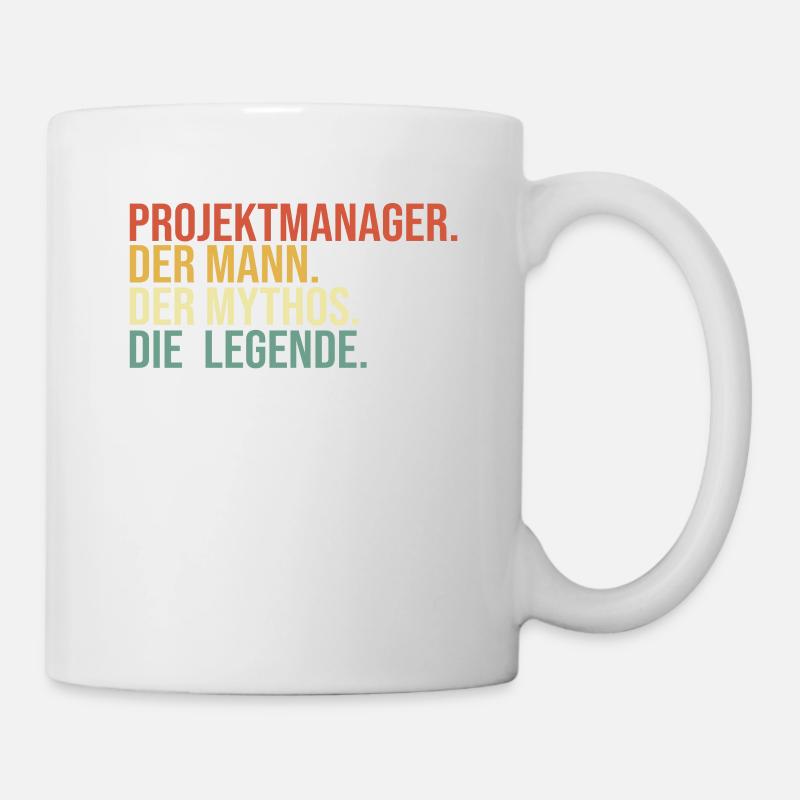 Projektmanager Mann Mythos Legende - Tasse - Weiß
