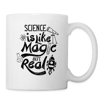 Science Is Like Magic But Real Researchers - Mug - white - Right
